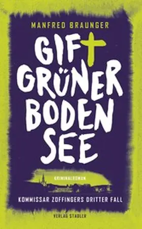 Braunger |  Giftgrüner Bodensee | eBook | Sack Fachmedien