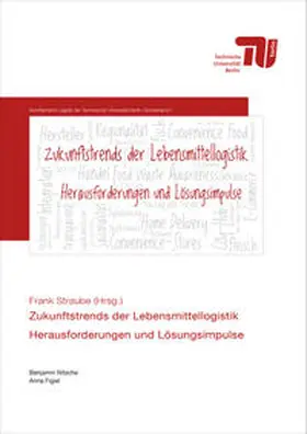 Nitsche / Figiel / Straube |  Zukunftstrends in der Lebensmittellogistik - Herausforderungen und Lösungsimpulse | Buch |  Sack Fachmedien