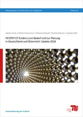Fuchs / Grössmann / Eckhardt |  PET/PET-CT Evidenz zum Bedarf und zur Planung in Deutschland und Österreich: Update 2018 | Buch |  Sack Fachmedien