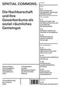Pelger / Bretfeld / Heilgemeir |  Spatial Commons. Die Nachbarschaft und ihre Gewerberäume als sozial-räumliches Gemeingut | Buch |  Sack Fachmedien