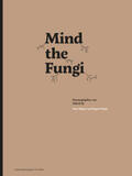 Junne / Zakeri / Neubauer |  Mind the Fungi | Buch |  Sack Fachmedien