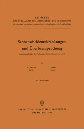 Braun / Vetter |  Sehnenscheidenerkrankungen und Überbeanspruchung | Buch |  Sack Fachmedien