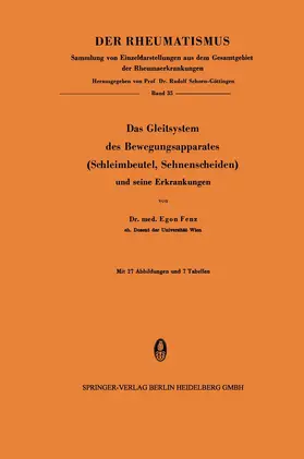 Fenz |  Das Gleitsystem des Bewegungsapparates (Schleimbeutel, Sehnenscheiden) und seine Erkrankungen | Buch |  Sack Fachmedien
