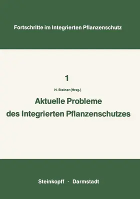 Steiner |  Aktuelle Probleme im Integrierten Pflanzenschutz | Buch |  Sack Fachmedien