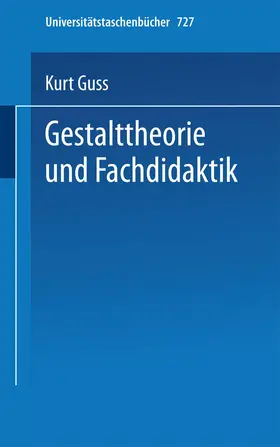 Guss | Gestalttheorie und Fachdidaktik | Buch | 978-3-7985-0484-4 | www.sack.de