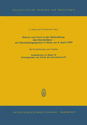 Gasser / Vahlensieck |  Nieron Und Urol in der Behandlung des Harnsteinleidens-ein Rundtischgespräch in Wien am 5. April 1979 | Buch |  Sack Fachmedien
