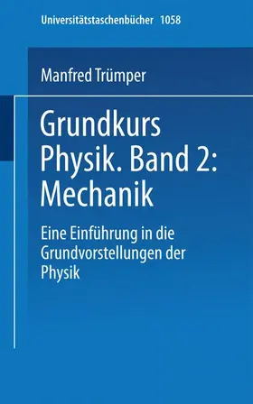 Trümper |  Grundkurs Physik Band 2: Mechanik | Buch |  Sack Fachmedien