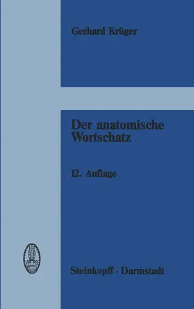 Krüger | Der anatomische Wortschatz | Buch | 978-3-7985-0578-0 | www.sack.de