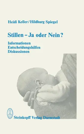 Spiegel / Keller |  Stillen - Ja oder Nein? | Buch |  Sack Fachmedien
