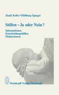Spiegel / Keller |  Stillen ¿ Ja oder Nein? | Buch |  Sack Fachmedien