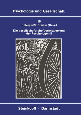 Seeger / Stadler |  Die Gesellschaftliche Verantwortung der Psychologen II | Buch |  Sack Fachmedien