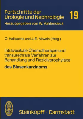 Altwein / Hallwachs |  Intravesikale Chemotherapie und transurethrale Verfahren zur Behandlung und Rezidivprophylaxe des Blasenkarzinoms | Buch |  Sack Fachmedien