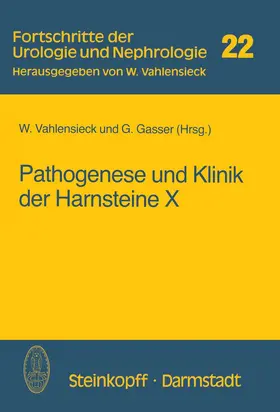 Gasser / Vahlensieck |  Pathogenese und Klinik der Harnsteine X | Buch |  Sack Fachmedien