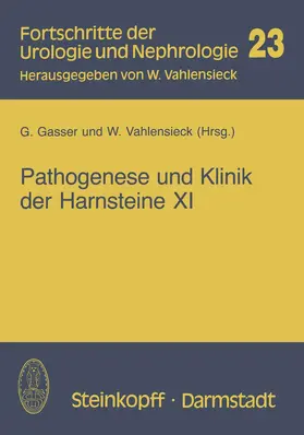 Gasser / Vahlensieck |  Pathogenese und Klinik der Harnsteine XI | Buch |  Sack Fachmedien