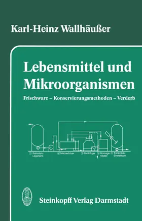 Wallhäußer | Lebensmittel und Mikroorganismen | Buch | 978-3-7985-0823-1 | www.sack.de