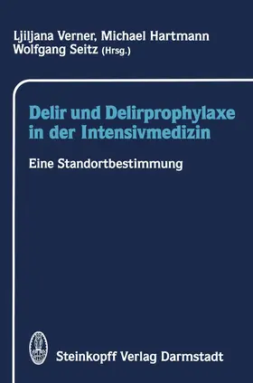 Verner / Seitz / Hartmann |  Delir und Delirprophylaxe in der Intensivmedizin | Buch |  Sack Fachmedien