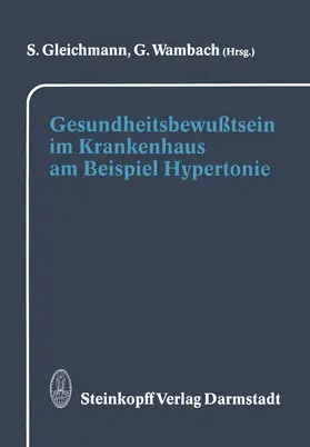 Wambach / Gleichmann |  Gesundheitsbewußtsein im Krankenhaus am Beispiel Hypertonie | Buch |  Sack Fachmedien