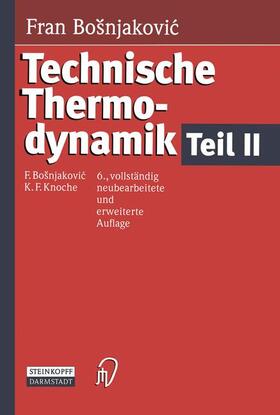 Bosnjakovic / Knoche |  Knoche, K: Technische Thermodynamik Teil II | Buch |  Sack Fachmedien