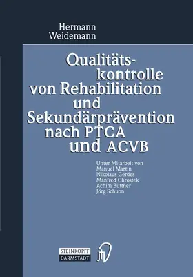 Weidemann |  Qualitätskontrolle von Rehabilitation und Sekundärprävention nach PTCA und ACVB | Buch |  Sack Fachmedien