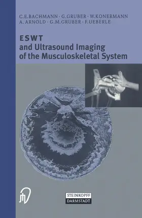 Bachmann / Gruber / Konermann |  ESWT and Ultrasound Imaging of the Musculoskeletal System | Buch |  Sack Fachmedien