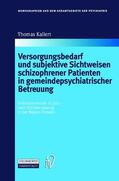 Kallert |  Kallert, T: Versorgungsbedarf und subjektive Sichtweisen sch | Buch |  Sack Fachmedien