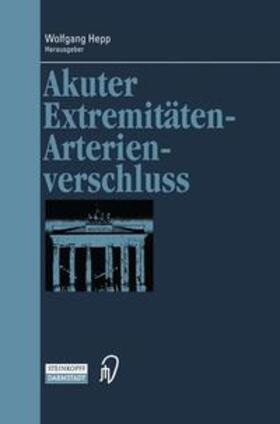 Hepp | Akuter Extremitäten-Arterienverschluss | Buch | 978-3-7985-1337-2 | sack.de