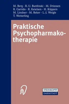 Berg / Ketelsen / Burdinski | Praktische Psychopharmakotherapie | Buch | 978-3-7985-1349-5 | www.sack.de