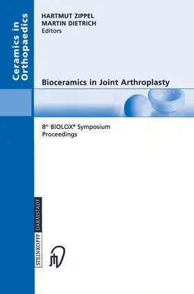 Dietrich / Zippel |  Bioceramics in Joint Arthroplasty | Buch |  Sack Fachmedien