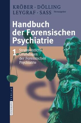 Kröber / Dölling / Leygraf | Handbuch der Forensischen Psychiatrie 1 | Buch | 978-3-7985-1446-1 | sack.de