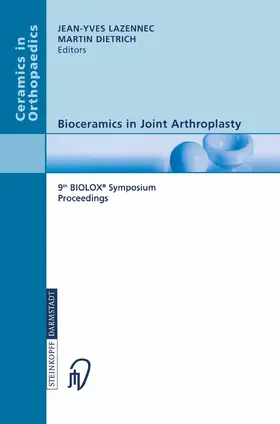 Dietrich / Lazennec |  Bioceramics in Joint Arthroplasty | Buch |  Sack Fachmedien