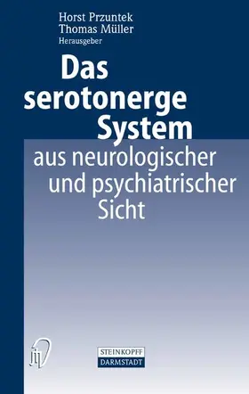 Przuntek / Müller |  Das serotonerge System aus neurologischer und psychiatrischer Sicht | eBook | Sack Fachmedien