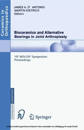 D'Antonio / Dietrich |  Bioceramics and Alternative Bearings in Joint Arthroplasty | eBook | Sack Fachmedien