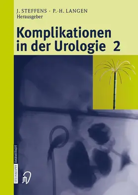 Steffens / Langen |  Komplikationen in der Urologie 2 | Buch |  Sack Fachmedien