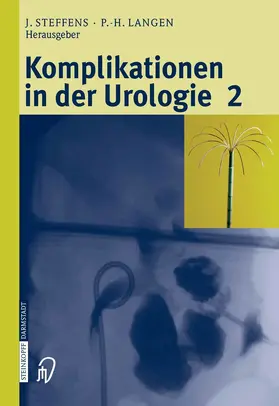 Steffens / Langen |  Komplikationen in der Urologie 2 | eBook | Sack Fachmedien