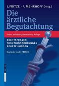 Fritze / Mehrhoff |  Die Ärztliche Begutachtung | eBook | Sack Fachmedien