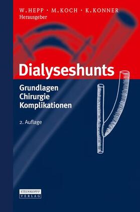 Hepp / Konner / Koch | Dialyseshunts | Buch | 978-3-7985-1571-0 | sack.de