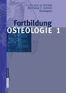 König / Peters |  Fortbildung Osteologie 1 | Buch |  Sack Fachmedien