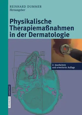 Dummer |  Physikalische Therapiemaßnahmen in der Dermatologie | Buch |  Sack Fachmedien