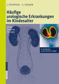 Siemer / Steffens |  Häufige urologische Erkrankungen im Kindesalter | Buch |  Sack Fachmedien