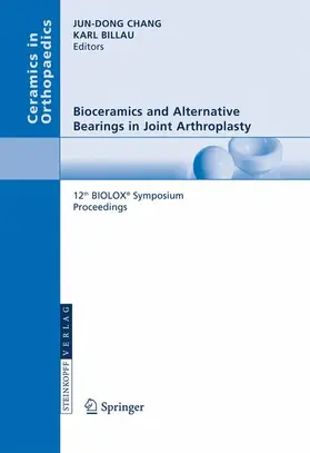 Billau / Chang |  Bioceramics and Alternative Bearings in Joint Arthroplasty | Buch |  Sack Fachmedien