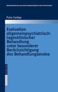 Garlipp |  Evaluation allgemeinpsychiatrisch-tagesklinischer Behandlung unter besonderer Berücksichtigung des Behandlungsendes | eBook | Sack Fachmedien