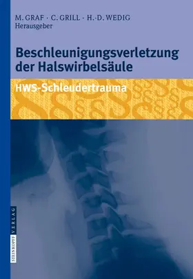 Graf / Grill / Wedig |  Beschleunigungsverletzung der Halswirbelsäule | eBook | Sack Fachmedien
