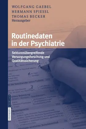Gaebel / Spießl / Becker |  Routinedaten in der Psychiatrie | Buch |  Sack Fachmedien