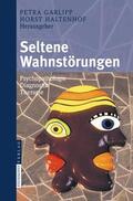 Haltenhof / Garlipp |  Seltene Wahnstörungen | Buch |  Sack Fachmedien