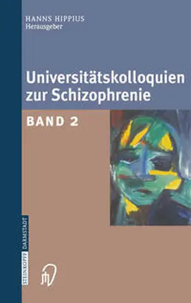 Hippius |  Universitätskolloquien zur Schizophrenie | eBook | Sack Fachmedien