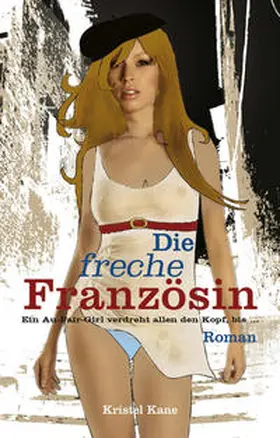 Kane |  Die freche Französin | eBook | Sack Fachmedien