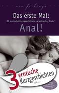 Prinz / Vandenberg / Schulz |  3 erotische Kurzgeschichten aus: "Das erste Mal: Anal!" | eBook | Sack Fachmedien