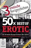 Tempest / Prinz / Jacobsen |  3 erotische Kurzgeschichten aus: "50x Best of Erotic" | eBook | Sack Fachmedien