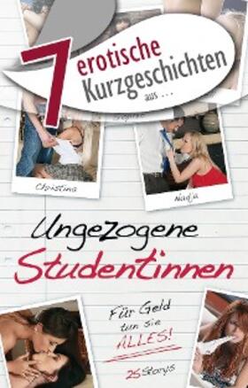 Prinz / Cohen / Sonnenfeld | 7 erotische Kurzgeschichten aus: "Ungezogene Studentinnen" | E-Book | sack.de