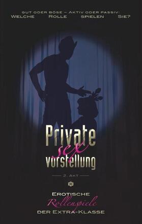 Bertini / Sweet / Eister |  Private Sexvorstellung - 2. Akt | Buch |  Sack Fachmedien